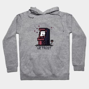 In The Name of 8-bit We Trust Hoodie